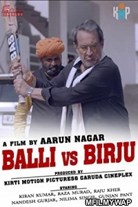 Balli Vs Birju (2022) Bollywood Hindi Movie