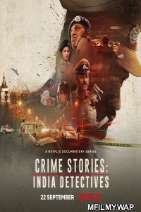 Crime Stories India Detectives (2021) Hindi Season 1 Complete Show