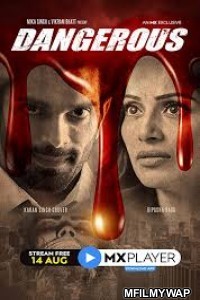 Dangerous (2020) UNRATED Hindi Season 1 Complete Show