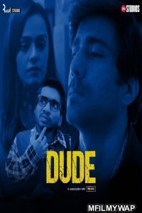 Dude (2021) Hindi Season 1 Complete Show