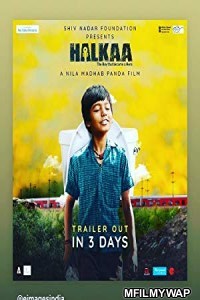 Halkaa (2018) Bollywood Hindi Movie