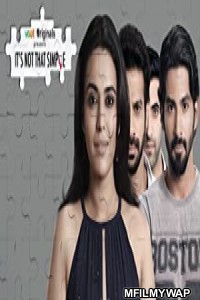 Its Not That Simple (2018) Hindi Season 2 Complete Show