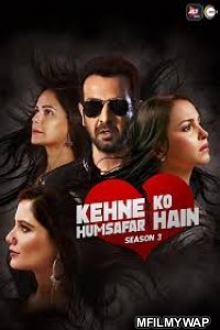 Kehne Ko Humsafar Hain (2020) UNRATED Hindi Season 3 Complete Show