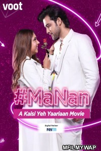 MaNan A Kaisi Yeh Yaariyan Movie (2022) Bollywood Hindi Movie