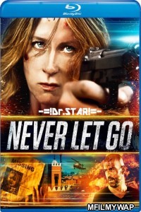 Never Let Go (2016) Hindi Dubbed Movies