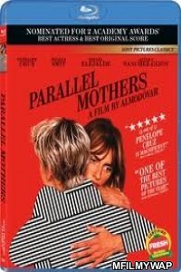 Parallel Mothers (2021) Hindi Dubbed Movies