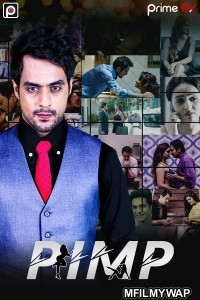 Pimp (2020) UNRATED Hindi Season 1 Complete Show