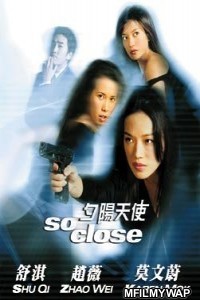 So Close (2002) Hindi Dubbed Movie