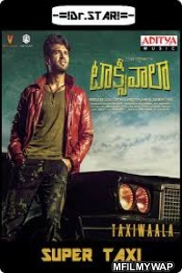 Taxiwala (Super Taxi) (2018) UNCUT Hindi Dubbed Movie