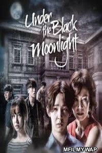 Under the Black Moonlight (2016) Hindi Dubbed Season 1 Full Show