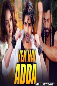 Yeh Hai Adda (Adda) (2019) Hindi Dubbed Movie HDRip