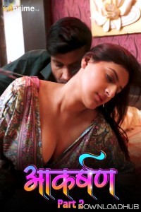 Aakarshan (2024) S01 Part 2 HitPrime Hindi Web Series