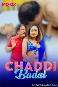 Chaddi Badal (2024) S01 E01 MoodX Hindi Hot Web Series