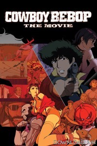 Cowboy Bebop The Movie (2001) ORG Hindi Dubbed Movie