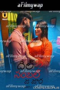 Dil Sambhal Ja Zara (2024) Part 2 ULLU Telugu Hot Web Series