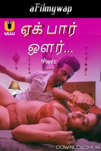 Ek Baar Aur (2024) Part 2 Ullu Tamil Hot Web Series