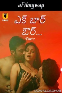 Ek Baar Aur (2024) Part 2 Ullu Telugu Hot Web Series