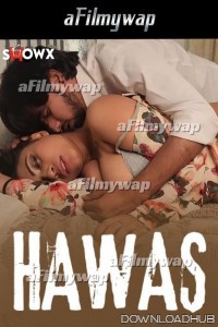 Hawas (2024) HotX Hindi Hot Short Film