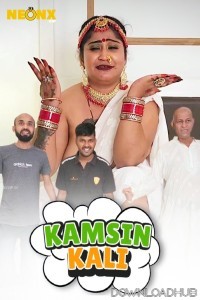 Kamsin Kali (2025) Neonx Hindi Hot Short Film