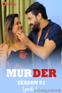 Murder (2025) S01 E04 TriFlicks Hindi Hot Web Series