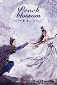 Peach Blossom Origin (2022) ORG Hindi Dubbed Movie