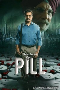 Pill (2024) Season 1 Hindi Web Series