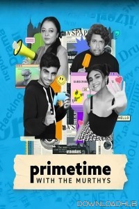 Primetime with Murthys (2024) Season 1 Hindi Web Series