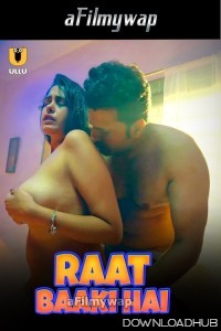 Raat Baaki Hai (2024) Part 1 ULLU Hindi Hot Web Series