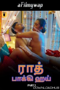 Raat Baaki Hai (2024) Part 2 ULLU Tamil Hot Web Series