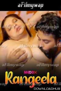 Rangeela (2024) S01 E01 Moodx Hindi Hot Web Series