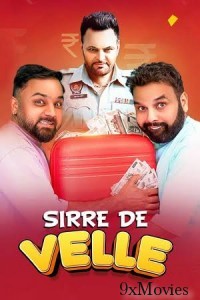 Sirre De Velle (2023) Punjabi Full Movie