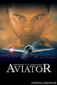 The Aviator (2004) ORG Hindi Dubbed Movie