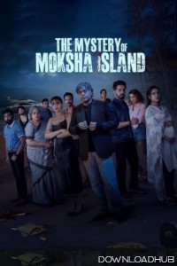 The Mystery of Moksha Island (2024) Season 1 Hindi Web Series