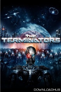 The Terminators (2009) ORG Hindi Dubbed Movie