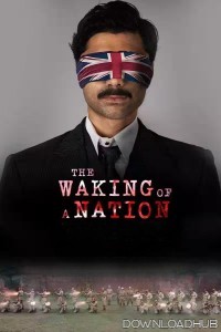 The Waking Of A Nation (2025) Season 1 Hindi Web Series