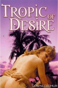 Tropic of Desire (1979) English Movie